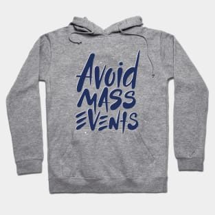 Avoid Mass Events | Social Distancing Expert Hoodie